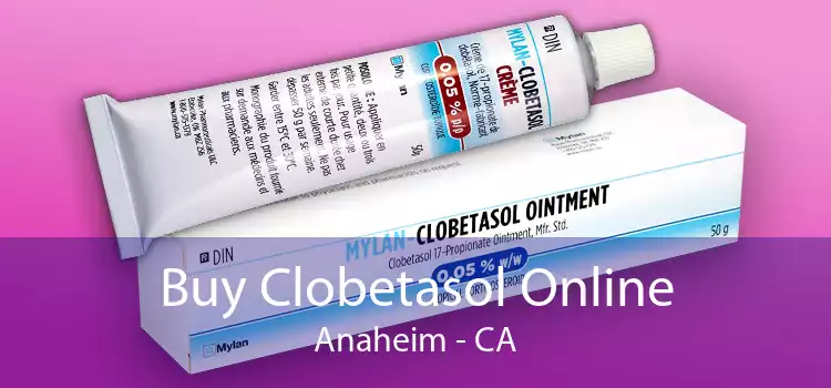 Buy Clobetasol Online Anaheim - CA
