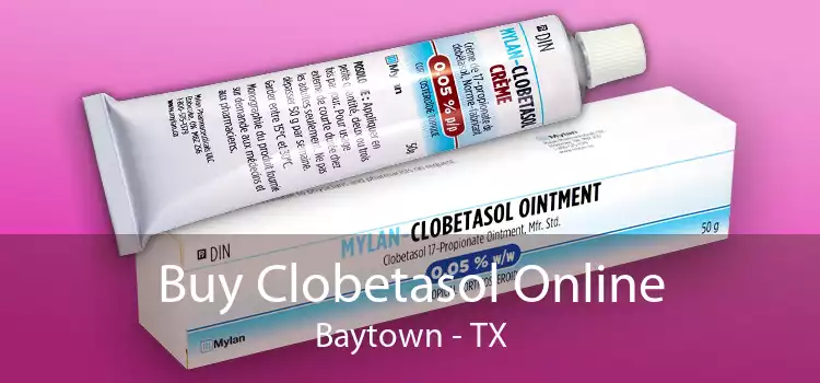Buy Clobetasol Online Baytown - TX