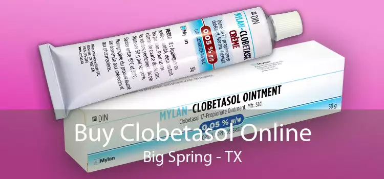 Buy Clobetasol Online Big Spring - TX