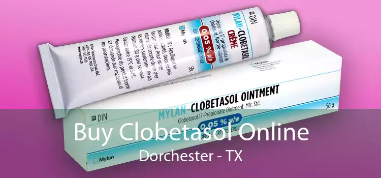 Buy Clobetasol Online Dorchester - TX