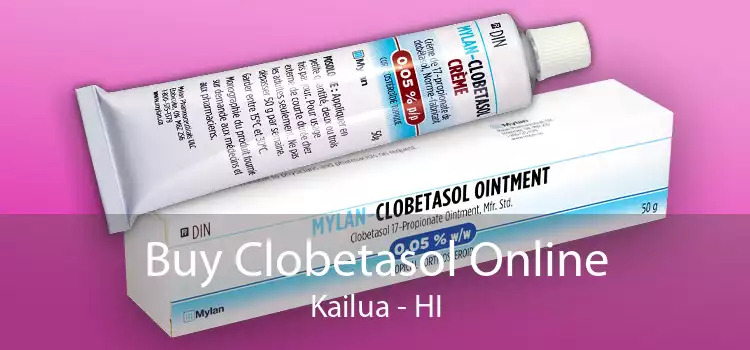 Buy Clobetasol Online Kailua - HI